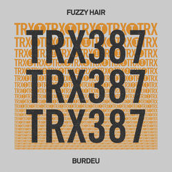 Fuzzy Hair — Burdeu