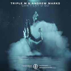 Triple M & Andrew Marks — Can't let U go