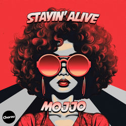 MOJJO — Stayin' Alive