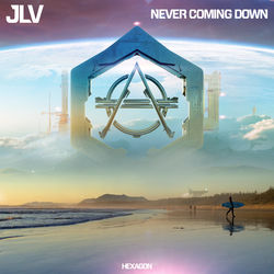 JLV — Never Coming Down