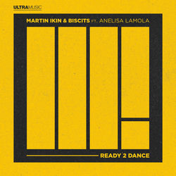 Martin Ikin, Biscits — Ready 2 Dance feat. Anelisa Lamola