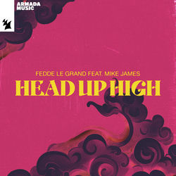 Fedde Le Grand feat. Mike James — Head Up High