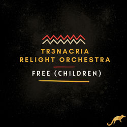 TR3NACRIA, Relight Orchestra — Free (Children)