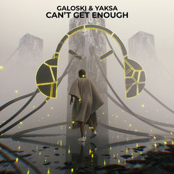 Galoski, Yaksa — Can't Get Enough