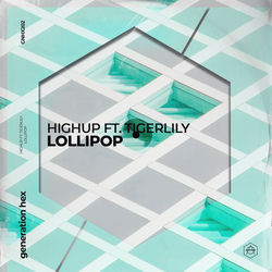 Highup feat Tigerlily — Lollipop