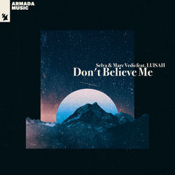 Selva & Marc Vedo feat. LUISAH — Don't Believe Me