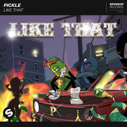 Pickle — Like That