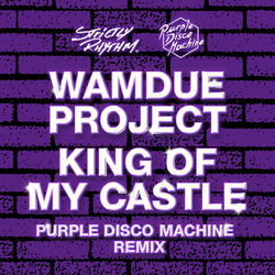 Wamdue Project — King of My Castle (Purple Disco Machine Remix