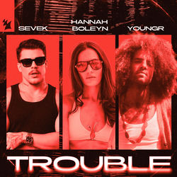 Sevek x Hannah Boleyn x Youngr — Trouble