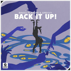 Bingo Players & Grevvy — Back It Up!