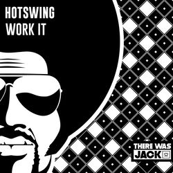 Hotswing — Work It