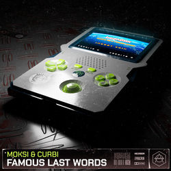 Moksi & Curbi — Famous last words