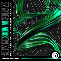 NOT.ME, Max Klimek & Dujak — SHOW ME