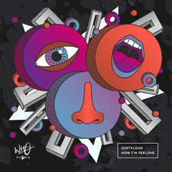 Dirtyloud — How I'm Feeling