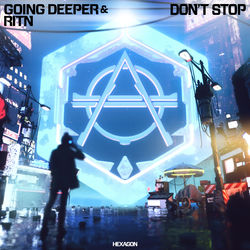 Going Deeper & RITN — Don't Stop