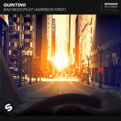Quintino — Bad Bees (feat. Harrison First)
