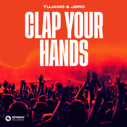 Tujamo & JORD — Clap Your Hands (Extended Mix)