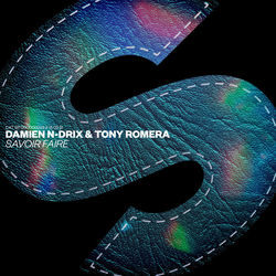 Damien N-Drix & Tony Romera — Savoir Faire