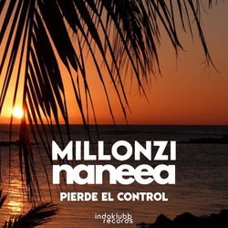 MILLONZI & NANEEA — Pierde El Control