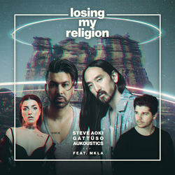 Steve Aoki x GATTÜSO x Aukoustics — Losing My Religion