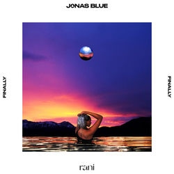 Jonas Blue, Rani — Finally