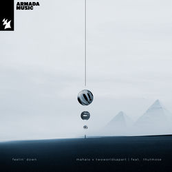Mahalo x TWOWORLDSAPART — Feelin' Down