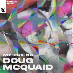 My Friend — Doug McQuaid