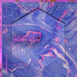 Plastik Funk — How I Do It