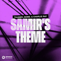 Tujamo, NOME. & Charlie Ray — Samir's Theme