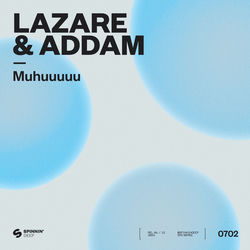 Lazare & ADDAM — Muhuuuuu (JustLuke Remix)