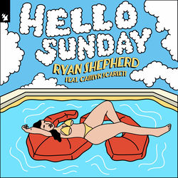 Ryan Shepherd feat. Caitlyn Scarlett — Hello Sunday