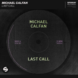 Michael Calfan — Last Call (Club Mix)
