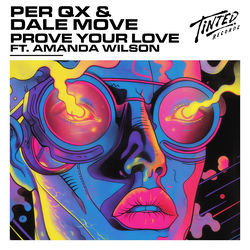 Per QX & Dale Move — Prove Your Love feat. Amanda Wilson