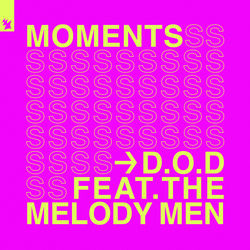 D.O.D feat. The Melody Men — Moments