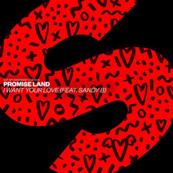 Promise Land — I Want Your Love (feat. Sandy B)