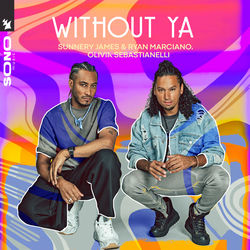 Sunnery James & Ryan Marciano, Olivia Sebastianelli — Without Ya