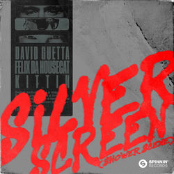 David Guetta x Felix Da Housecat x Kittin — Silver Screen
