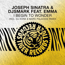 Joseph Sinatra & Djsmark feat Emma — I Begin To Wonder