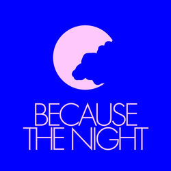 Jen Payne, Piero Pirupa & Tasty Lopez — Because the Night