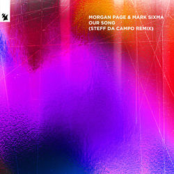 Morgan Page & Mark Sixma — Our Song (Steff da Campo Extended Remix)