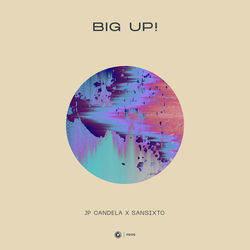 JP Candela & Sansixto — Big Up!
