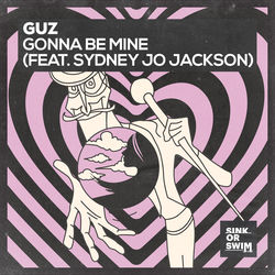 Guz — Gonna Be Mine