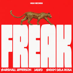 Marshall Jefferson, Jaded & Miggy Dela Rosa — Freak