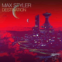 Max Styler — Destination