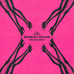 Westend, SIDEPIECE — Take Your Places