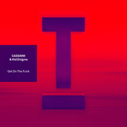 Kid Enigma, CASSIMM — Get On The Funk