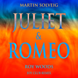 Martin Solveig & Roy Woods — Juliet & Romeo