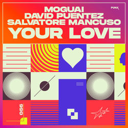 MOGUAI x David Puentez x Salvatore Mancuso — Your Love