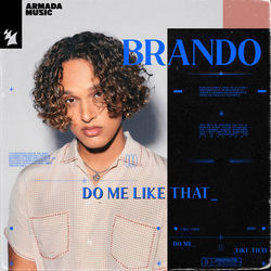 Brando — Do Me Like That