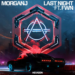 MorganJ — Last Night ft. FWN